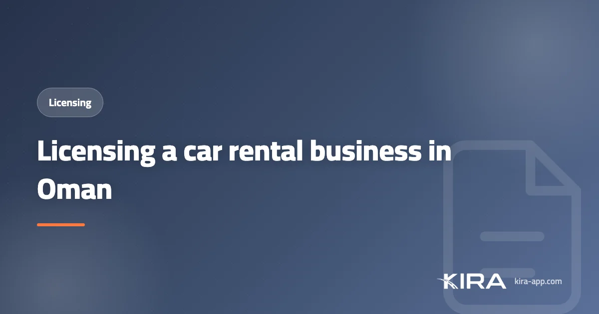 Car Rental License Requirements: Opening a Rent a Car Office in Oman