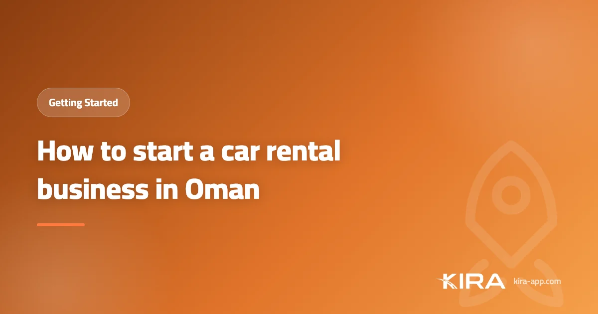 How to Start a Car Rental Business in Oman: A Practical Step-by-Step Guide